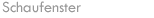 Schaufenster